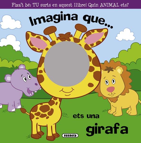 IMAGINA QUE... ETS UNA GIRAFA | 9788467717556 | SUSETA, EQUIP | Libreria Geli - Librería Online de Girona - Comprar libros en catalán y castellano