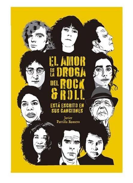 EL AMOR ES LA DROGA DEL ROCK&ROLL | 9788412532869 | PARILLA ROMERO,JAVIER | Libreria Geli - Librería Online de Girona - Comprar libros en catalán y castellano