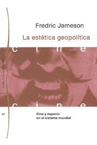 LA ESTETICA GEOPOLITICA | 9788449301032 | JAMESON,FREDRIC | Llibreria Geli - Llibreria Online de Girona - Comprar llibres en català i castellà