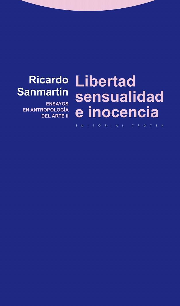 LIBERTAD,SENSUALIDAD E INOCENCIA | 9788498792454 | SANMARTÍN ARCE,RICARDO | Llibreria Geli - Llibreria Online de Girona - Comprar llibres en català i castellà