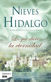 LO QUE DURE LA ETERNIDAD | 9788498725292 | HIDALGO,NIEVES | Llibreria Geli - Llibreria Online de Girona - Comprar llibres en català i castellà