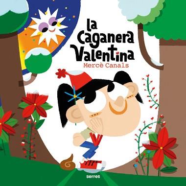 LA CAGANERA VALENTINA | 9788427242906 | CANALS, MERCÈ | Llibreria Geli - Llibreria Online de Girona - Comprar llibres en català i castellà