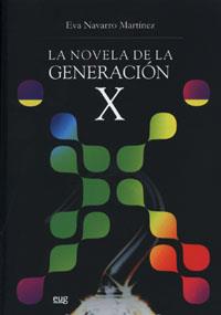 LA NOVELA DE LA GENERACION X | 9788433849045 | NAVARRO MARTINEZ,EVA | Llibreria Geli - Llibreria Online de Girona - Comprar llibres en català i castellà