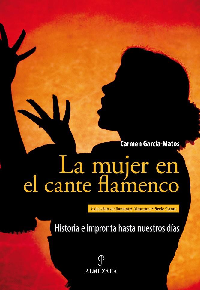 LA MUJER EN EL CANTE FLAMENCO | 9788492924295 | GARCIA-MATOS,CARMEN | Libreria Geli - Librería Online de Girona - Comprar libros en catalán y castellano