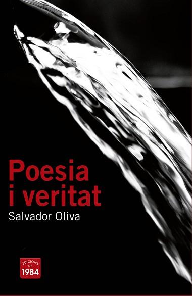 POESIA I VERITAT | 9788415835523 | OLIVA,SALVADOR | Libreria Geli - Librería Online de Girona - Comprar libros en catalán y castellano