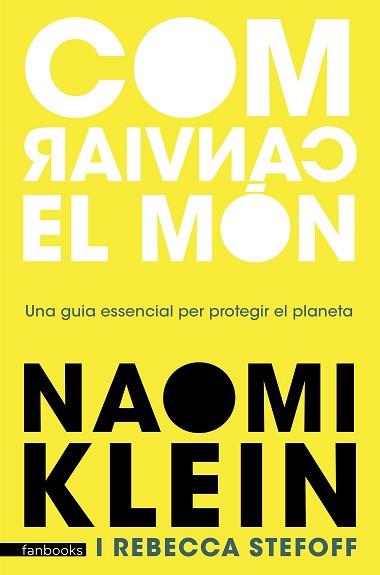 COM CANVIAR EL MÓN | 9788418327636 | KLEIN,NAOMI | Libreria Geli - Librería Online de Girona - Comprar libros en catalán y castellano