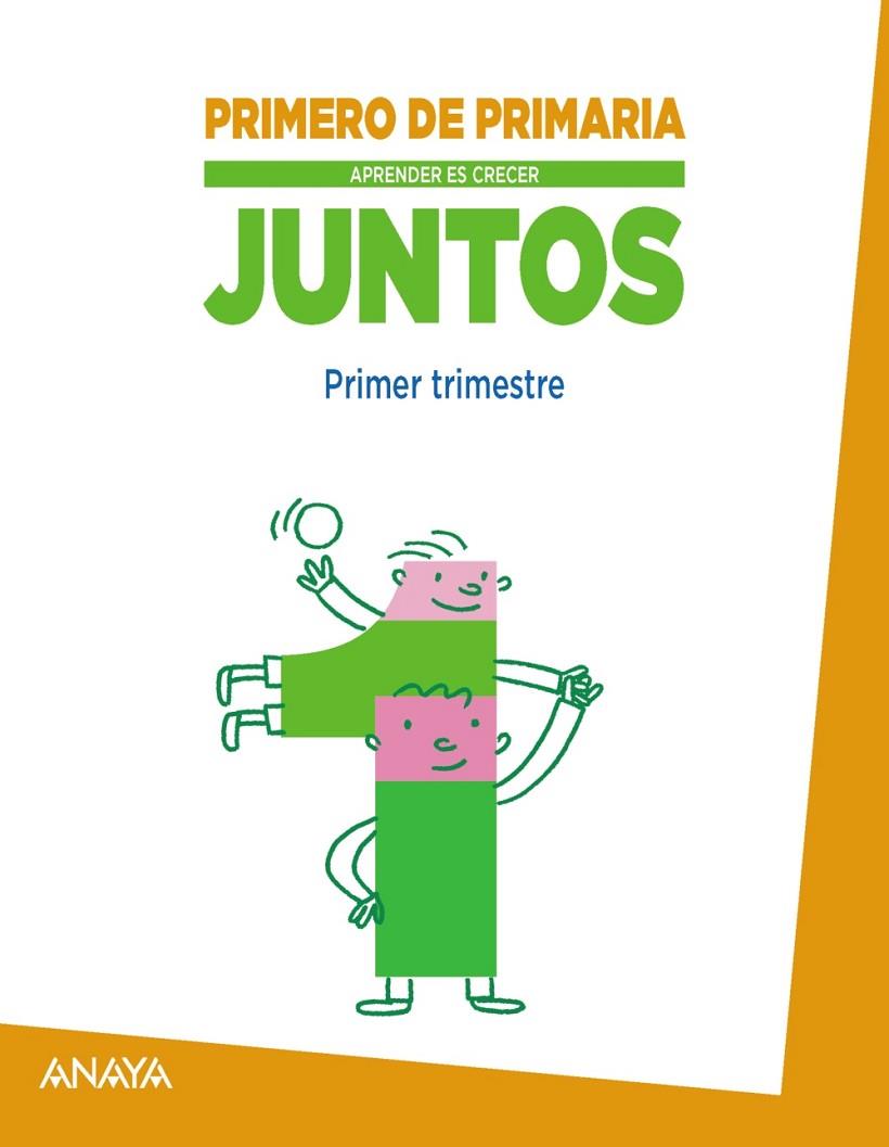 APRENDER ES CRECER JUNTOS 1.º PRIMER TRIMESTRE. | 9788467846027 | FUENTES ZARAGOZA, MARÍA ISABEL/GARCÍA LUQUE, ANA MARÍA/GARCÍA DE DIONISIO LARA, FRANCISCA | Llibreria Geli - Llibreria Online de Girona - Comprar llibres en català i castellà