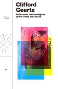 REFLEXIONES ANTROPOLOGICAS SOBRE TEMAS FILOSOFICOS | 9788449311741 | GEERTZ,CLIFFORD | Libreria Geli - Librería Online de Girona - Comprar libros en catalán y castellano