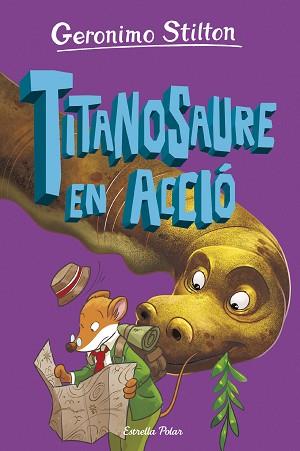 L'ILLA DELS DINOSAURES-4.TITANOSAURE EN ACCIÓ! | 9788413898896 | STILTON, GERONIMO | Llibreria Geli - Llibreria Online de Girona - Comprar llibres en català i castellà