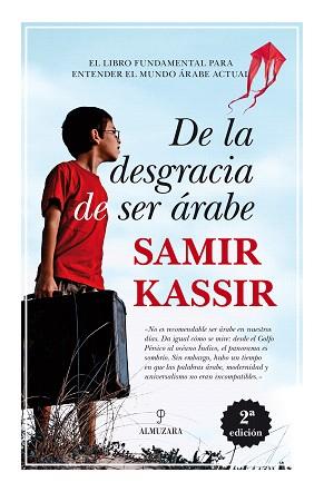 DE LA DESGRACIA DE SER ÁRABE | 9788416100712 | KASSIR,SAMIR | Libreria Geli - Librería Online de Girona - Comprar libros en catalán y castellano