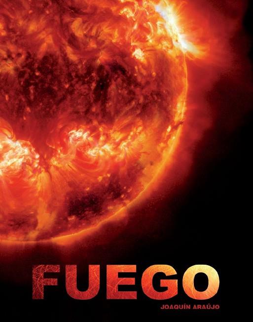 FUEGO | 9788497857406 | ARAUJO,JOAQUIN | Llibreria Geli - Llibreria Online de Girona - Comprar llibres en català i castellà