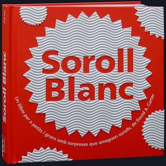 SOROLL BLANC | 9788498255539 | CARTER,DAVID A. | Llibreria Geli - Llibreria Online de Girona - Comprar llibres en català i castellà