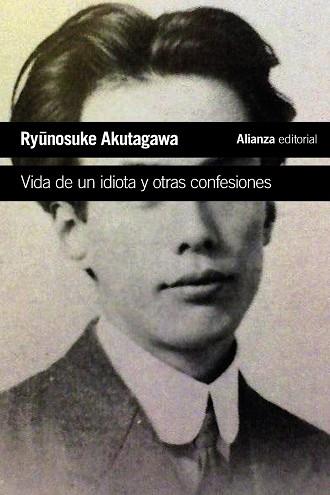 VIDA DE UN IDIOTA Y OTRAS CONFESIONES | 9788413624426 | AKUTAGAWA,RYONOSUKE | Libreria Geli - Librería Online de Girona - Comprar libros en catalán y castellano