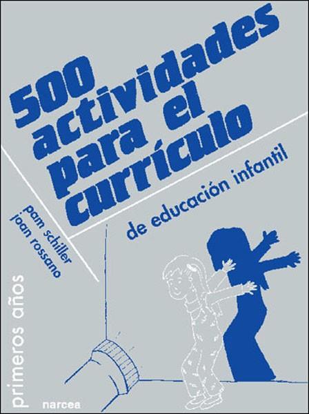 500 ACTIVIDADES PARA EL CURRICULO DE EDUCACION... | 9788427710115 | SCHILLER,PAM/ROSSANO,JOAN | Llibreria Geli - Llibreria Online de Girona - Comprar llibres en català i castellà