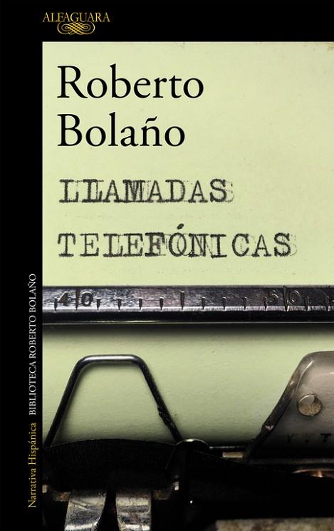 LLAMADAS TELEFÓNICAS | 9788420427676 | BOLAÑO,ROBERTO | Libreria Geli - Librería Online de Girona - Comprar libros en catalán y castellano