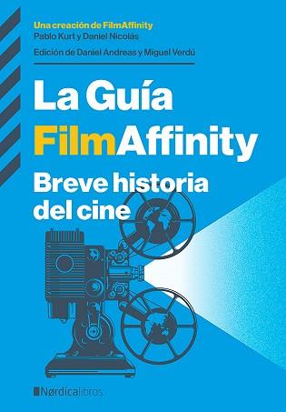 LA GUIA FILMAFFINITY.BREVE HISTORIA DEL CINE | 9788418451898 | KURT,PABLO/NICOLÁS,DANIEL | Llibreria Geli - Llibreria Online de Girona - Comprar llibres en català i castellà