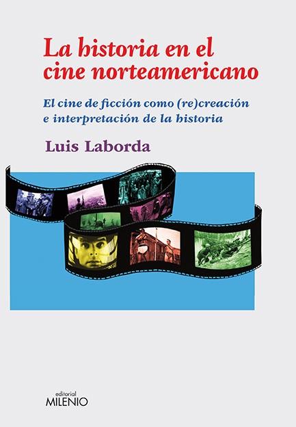 LA HISTORIA EN EL CINE NORTEAMERICANO | 9788497433839 | LABORDA,LUIS | Llibreria Geli - Llibreria Online de Girona - Comprar llibres en català i castellà