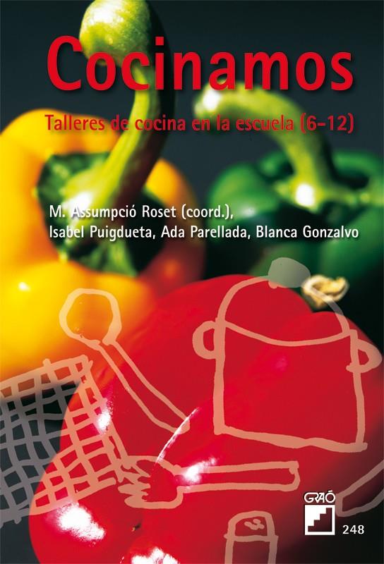 COCINAMOS.TALLERES DE COCINA EN LA ESCUELA(6-12) | 9788478276547 | ROSET,M.ASSUMPCIO | Llibreria Geli - Llibreria Online de Girona - Comprar llibres en català i castellà