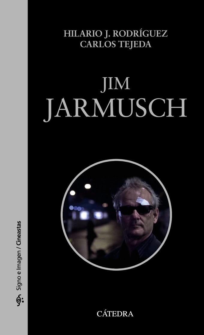 JIM JARMUSCH | 9788437633152 | RODRÍGUEZ,HILARIO J./TEJEDA,CARLOS | Llibreria Geli - Llibreria Online de Girona - Comprar llibres en català i castellà