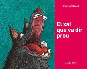EL XAI QUE VA DIR PROU | 9788418900617 | DIDIER,JEAN | Llibreria Geli - Llibreria Online de Girona - Comprar llibres en català i castellà