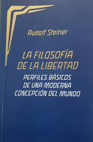 LA FILOSOFIA DE LA LIBERTAD (NUEVA EDICIÓN) | 9788418919121 | STEINER,RUDOLF | Libreria Geli - Librería Online de Girona - Comprar libros en catalán y castellano