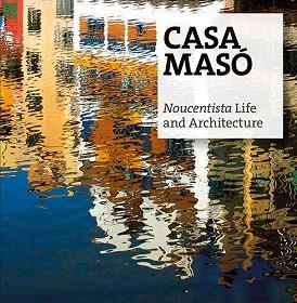 CASA MASÓ.NOUCENTISTA LIFE AND ARCHITECTURE (ANGLÈS) | 9788484961703 | FUNDACIÓ MASÓ | Libreria Geli - Librería Online de Girona - Comprar libros en catalán y castellano