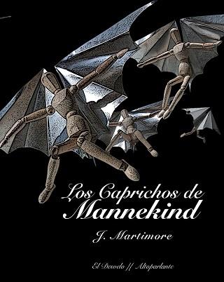 LOS CAPRICHOS DE MANNEKIND | 9788412354430 | MARTÍNEZ MORO,JUAN | Libreria Geli - Librería Online de Girona - Comprar libros en catalán y castellano