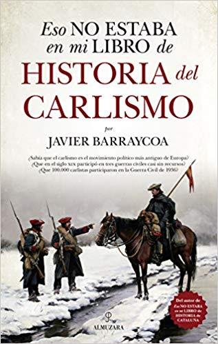 ESO NO ESTABA EN MI LIBRO DE HISTORIA DEL CARLISMO | 9788417797256 | BARRAYCOA,JAVIER | Libreria Geli - Librería Online de Girona - Comprar libros en catalán y castellano