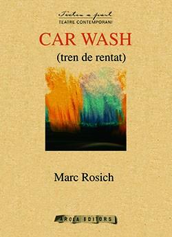 CAR WASH(TREN DE RENTAT) | 9788415248453 | ROSICH,MARC | Libreria Geli - Librería Online de Girona - Comprar libros en catalán y castellano