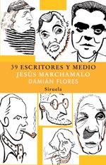 39 ESCRITORES Y MEDIO | 9788498411027 | MARCHAMALO,JESUS/FLORES,DAMIAN | Libreria Geli - Librería Online de Girona - Comprar libros en catalán y castellano