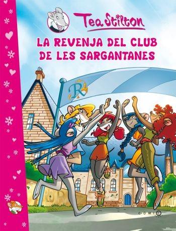 LA REVENJA DEL CLUB DE LES SARGANTANES | 9788499322308 | STILTON,TEA | Llibreria Geli - Llibreria Online de Girona - Comprar llibres en català i castellà