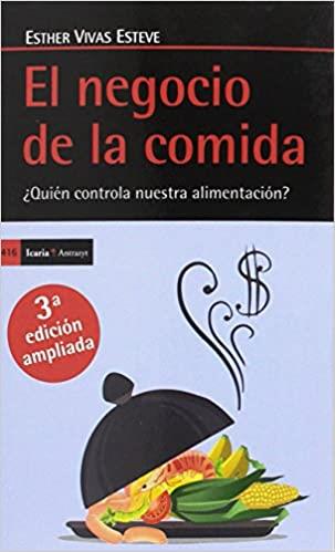 EL NEGOCIO DE LA COMIDA(3ª EDICIÓN AMPLIADA) | 9788498887754 | VIVAS ESTEVE,ESTHER | Llibreria Geli - Llibreria Online de Girona - Comprar llibres en català i castellà