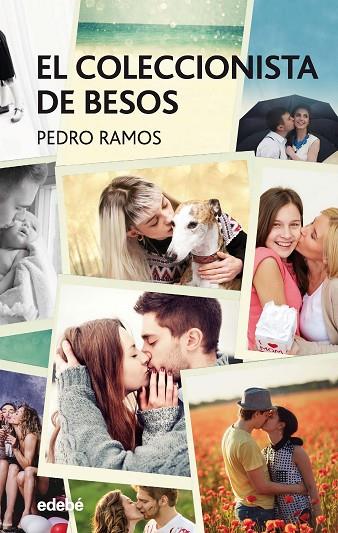 EL COLECCIONISTA DE BESOS | 9788468334639 | RAMOS,PEDRO | Llibreria Geli - Llibreria Online de Girona - Comprar llibres en català i castellà