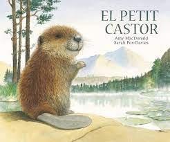 EL PETIT CASTOR | 9788412201406 | MC DONALD,AMI | Llibreria Geli - Llibreria Online de Girona - Comprar llibres en català i castellà