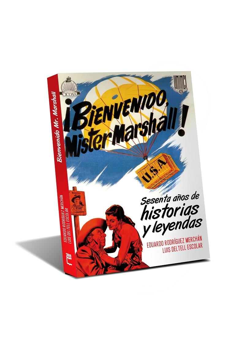 BIENVENIDO, MISTER MARSHALL! SESENTA AÑOS DE HISTORIAS Y LEYENDAS | 9788415405627 | RODRÍGUEZ MERCHÁN,EDUARDO/DEL TELL ESCOLAR,LUIS | Llibreria Geli - Llibreria Online de Girona - Comprar llibres en català i castellà