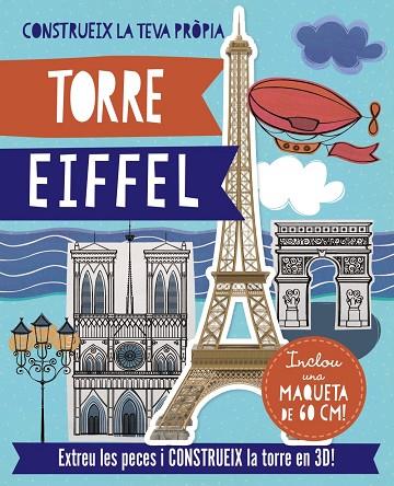 CONSTRUEIX LA TEVA PRÒPIA TORRE EIFFEL (INCLOU UNA MAQUETA DE 60 CM!) | 9788499065564 | A.A.V.V. | Llibreria Geli - Llibreria Online de Girona - Comprar llibres en català i castellà