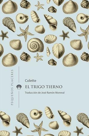 EL TRIGO TIERNO | 9788412100006 | COLETTE | Libreria Geli - Librería Online de Girona - Comprar libros en catalán y castellano