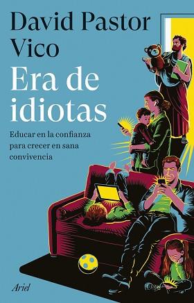 ERA DE IDIOTAS | 9788434437975 | PASTOR VICO, DAVID | Llibreria Geli - Llibreria Online de Girona - Comprar llibres en català i castellà