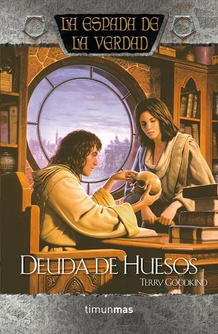 DEUDA DE HUESOS (LA ESPADA DE LA VERDAD) | 9788448008819 | GOODKIND,TERRY | Llibreria Geli - Llibreria Online de Girona - Comprar llibres en català i castellà