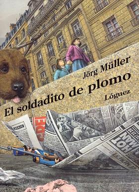 EL SOLDADITO DE PLOMO | 9788489804920 | MÜLLER,JORG | Libreria Geli - Librería Online de Girona - Comprar libros en catalán y castellano