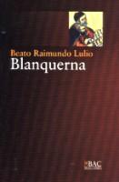 BLANQUERNA (RAMON LLULL) | 9788422014263 | LULIO,BEATO RAIMUNDO | Llibreria Geli - Llibreria Online de Girona - Comprar llibres en català i castellà