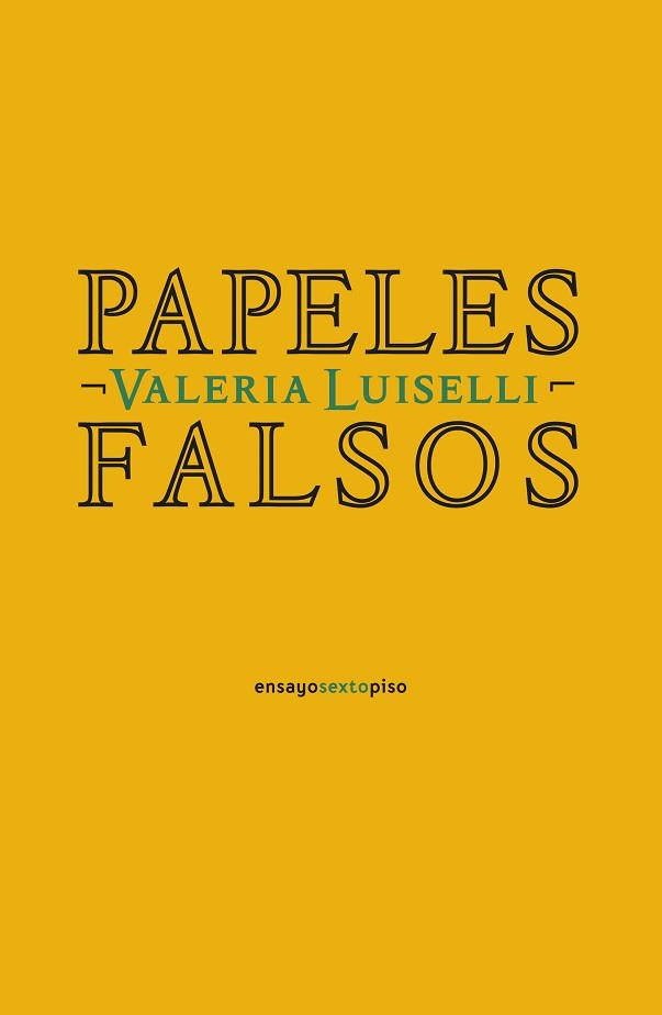 PAPELES FALSOS | 9788418342042 | LUISELLI,VALERIA | Llibreria Geli - Llibreria Online de Girona - Comprar llibres en català i castellà