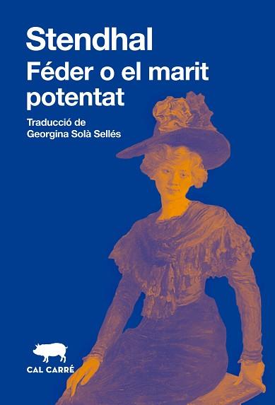 FÉDER O EL MARIT POTENTAT | 9788412725599 | STENDHAL | Llibreria Geli - Llibreria Online de Girona - Comprar llibres en català i castellà