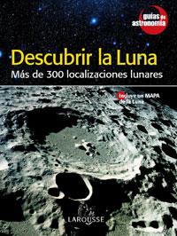 DESCUBRIR LA LUNA.MAS DE 300 LOCALIZACIONES LUNARES | 9788480167246 | A.A.V.V | Libreria Geli - Librería Online de Girona - Comprar libros en catalán y castellano