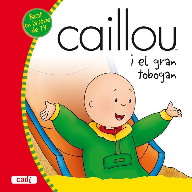 CAILLOU I EL GRAN TOBOGAN | 9788447460212 | Llibreria Geli - Llibreria Online de Girona - Comprar llibres en català i castellà