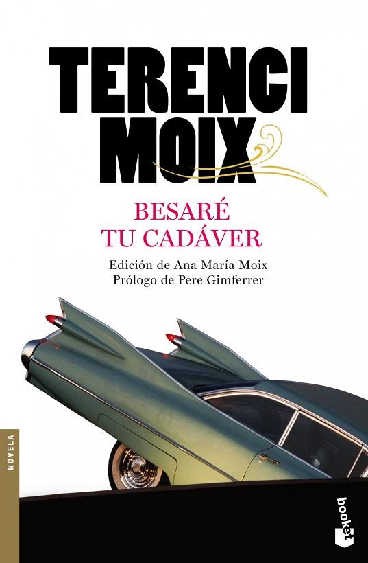 BESARE TU CADAVER | 9788408100423 | MOIX,TERENCI | Libreria Geli - Librería Online de Girona - Comprar libros en catalán y castellano