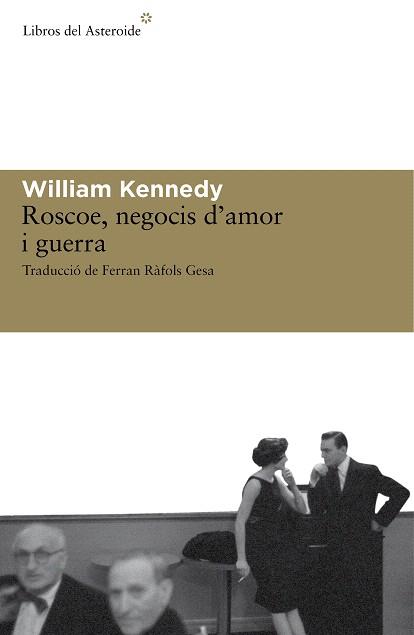 ROSCOE,NEGOCIS D'AMOR I GUERRA | 9788492663279 | KENNEDY,WILLIAM | Libreria Geli - Librería Online de Girona - Comprar libros en catalán y castellano