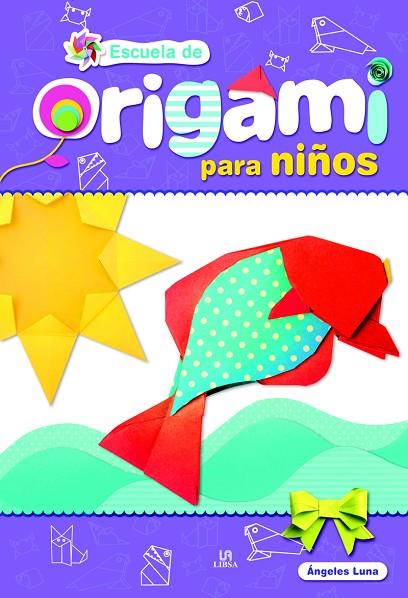 ORIGAMI PARA NIÑOS | 9788466232098 | LUNA,ÁNGELES | Llibreria Geli - Llibreria Online de Girona - Comprar llibres en català i castellà