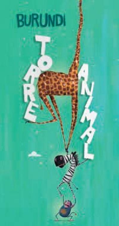 BURUNDI.TORRE ANIMAL | 9789878150581 | BERNASCONI,PABLO | Llibreria Geli - Llibreria Online de Girona - Comprar llibres en català i castellà