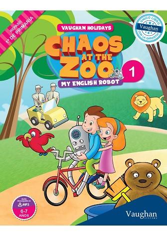 VAUGHAN HOLIDAYS-1.CHAOS AT THE ZOO.MY ENGLISH ROBOT (REPASO DE 1º DE PRIMARIA) | 9788415978824 | A.A.V.V. | Llibreria Geli - Llibreria Online de Girona - Comprar llibres en català i castellà